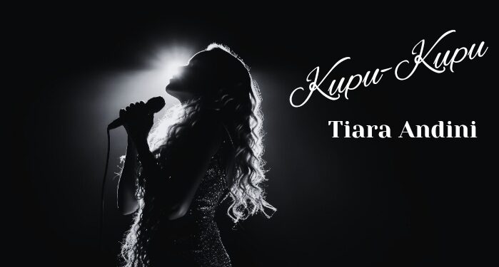 Lirik dan Chord Gitar Kupu-Kupu – Tiara Andini, Lagu Pop Indonesia Populer 2024